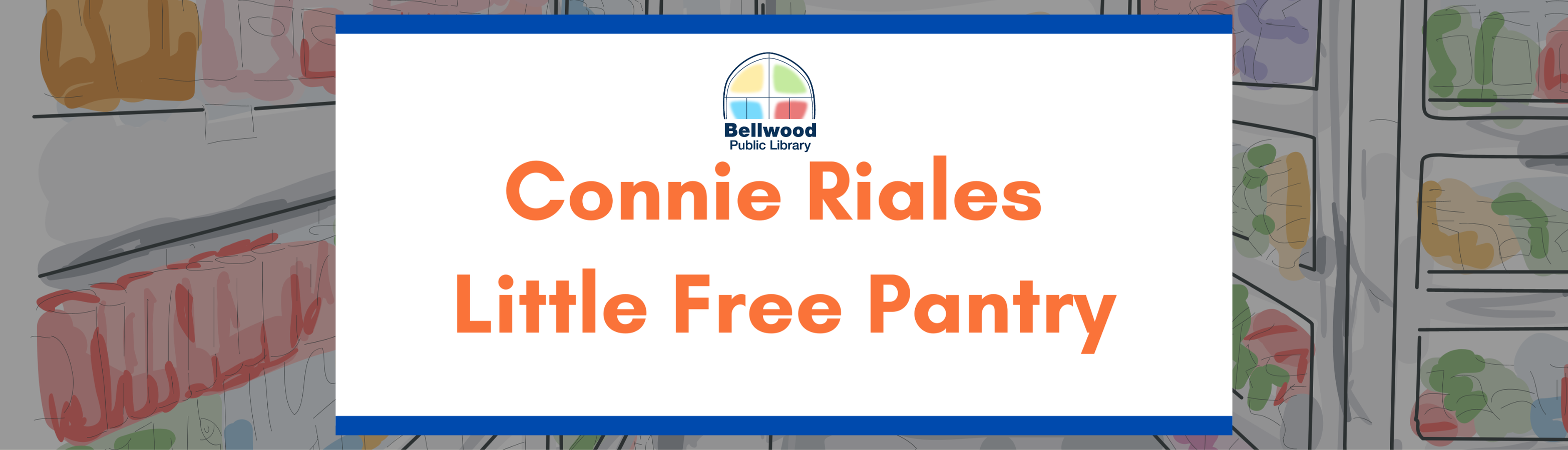 Orange text on a white background saying "Connie Riales Little Free Pantry."