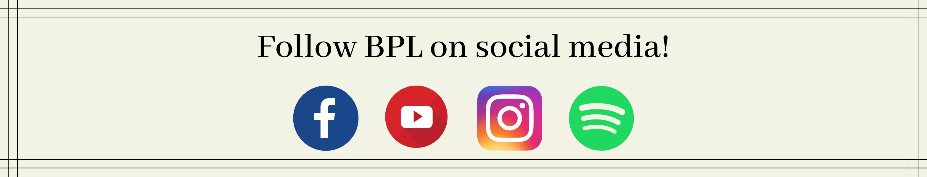 A banner that reads &quot;Follow BPL on social media!&quot; with social media icons below.