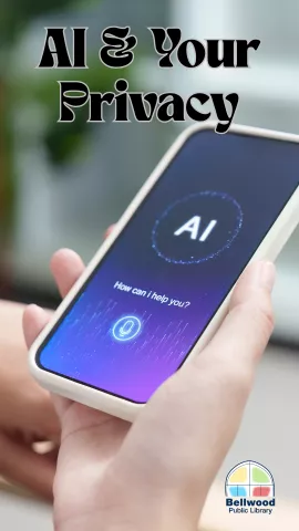AI &amp; Your Privacy: How to Stay in Control 11/26