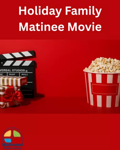 Holiday Family Matinee Movie